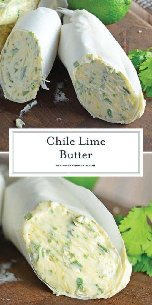 Chile Lime Butter is a flavored butter using cilantro, lime and chile powder. Perfect for spicing up a Mexican meal, baked potato or sauteed vegetables. #flavoredbutter #limebutter www.savoryexperiments.com