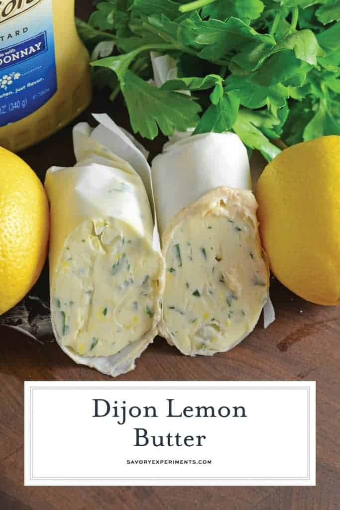 Dijon Lemon Butter is a compound butter recipe that can easily be transformed into a Dijon Lemon Butter sauce and served on chicken, salmon and more! #lemonbuttersauce #compoundbutter www.savoryexperiments.com