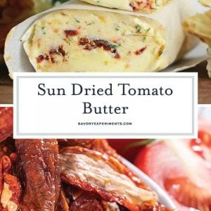 Sun Dried Tomato Butter is a flavored butter recipe made with tart sun dried tomatoes, roasted garlic and parsley. The perfect butter for Garlic Bread! #sundriedtomato #compoundbutter www.savoryexperiments.com