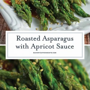 Roasted Asparagus with Apricot Sauce is an easy recipe for asparagus in the oven. The best asparagus side recipe out there! #roastedasparagus #asparagussidedishrecipe www.savoryexperiments.com