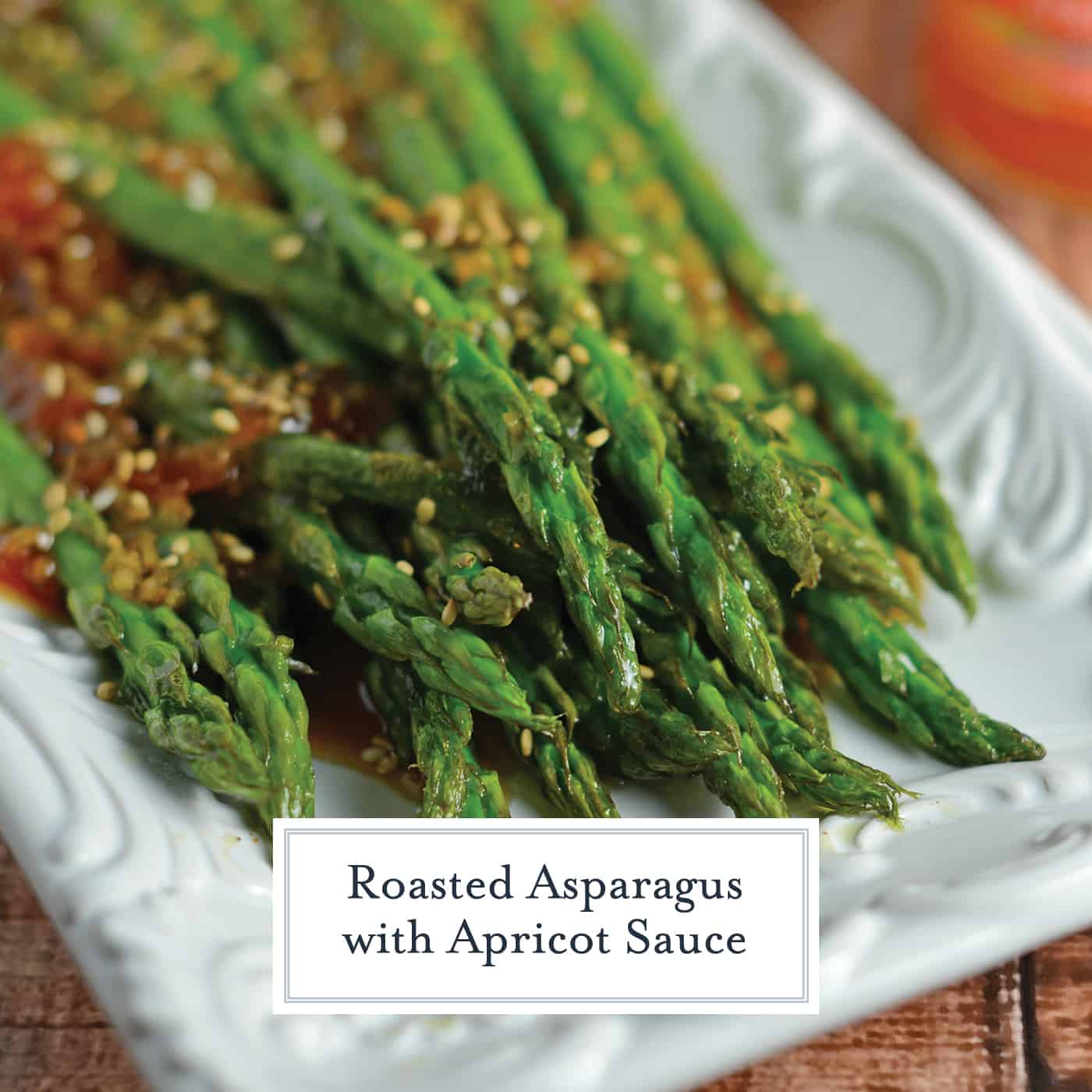 Roasted Asparagus with Apricot Sauce is an easy recipe for asparagus in the oven. The best asparagus side recipe out there! #roastedasparagus #asparagussidedishrecipe www.savoryexperiments.com 