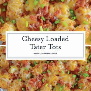Collage of Cheesy Loaded Tater Tots for Pinterest