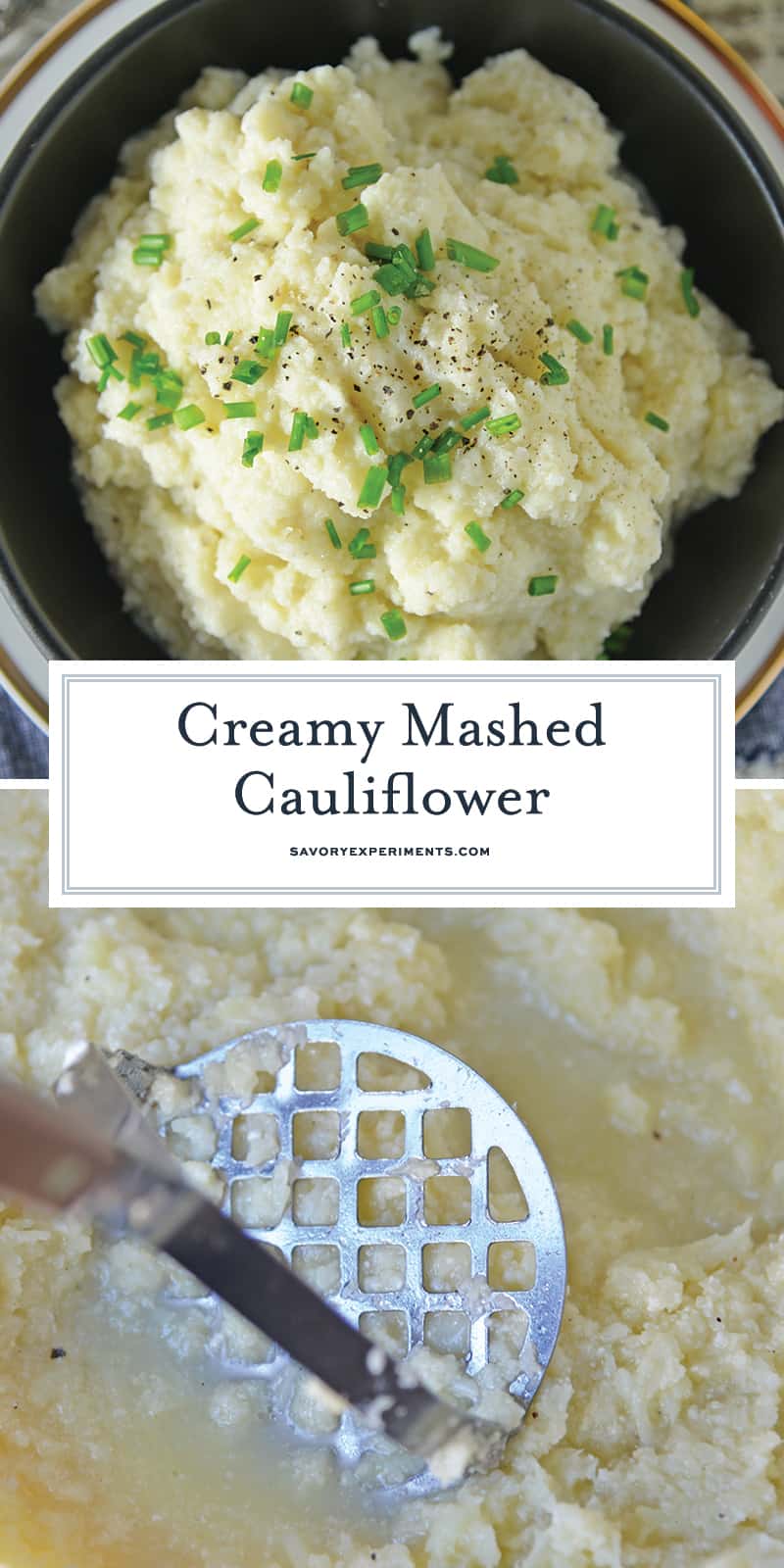 Mashed Cauliflower is a healthier alternative to mashed potatoes, with fewer carbs! This Mashed Cauliflower recipe is perfectly smooth and creamy! #mashedcauliflower #cauliflowermashedpotatoes www.savoryexperiments.com