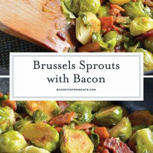 These Brussel Sprouts with Bacon are an easy side dish recipe that can be served with practically any meal! #brusselsproutswithbacon #brusselsproutsrecipes #easysidedishrecipes www.savoryexperiments.com