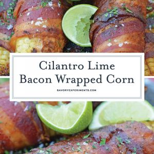 Cilantro Lime Bacon Wrapped Corn is a zesty grilled corn side dish that is perfect for any summer BBQ or Mexican fiesta! A sweet & zesty flavor combination! #grilledcorn #baconwrappedcorn #mexicancorn www.savoryexperiments.com