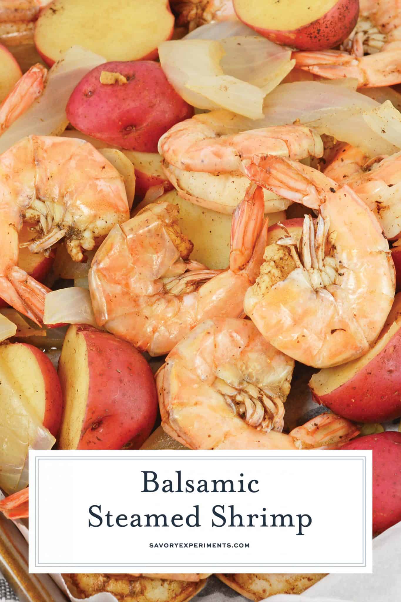 Balsamic Steamed Shrimp is a new twist on an old favorite! If you don't know how to steam shrimp then this recipe will show you how! #steamedshrimp #howtosteamshrimp www.savoryexperiments.com