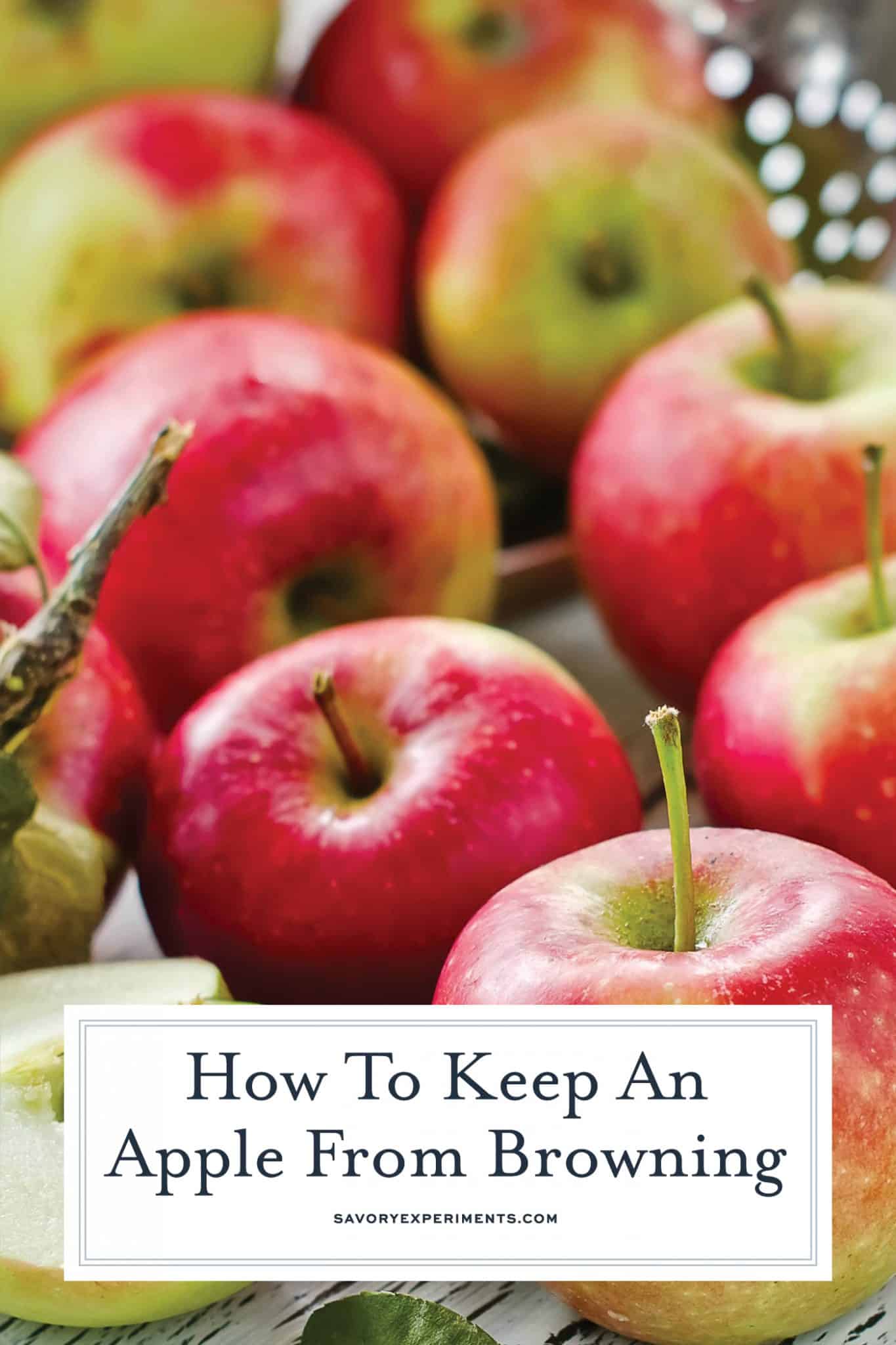 Three easy ways on how to keep apples from browning. You will already have all of the items in your kitchen pantry. Treated apples can be used in any apple recipe! #howtokeepapplesfrombrowning #applebrowning www.savoryexperiments.com