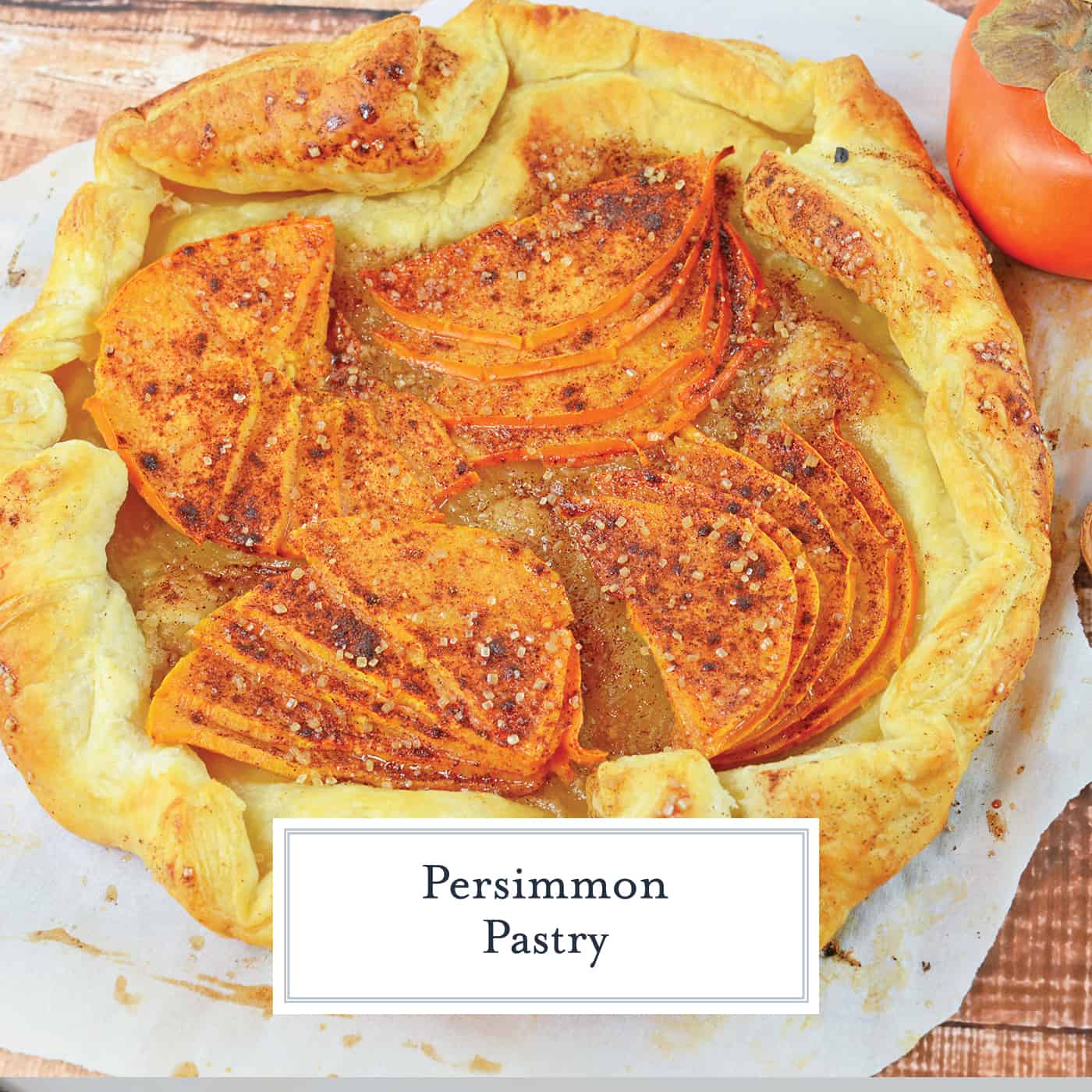 This Persimmon recipe is a delicious twist on the typical pastries you're used to! A Persimmon Pastry is an easy dessert or breakfast recipe! #tartrecipes #persimmonrecipes www.savoryexperiments.com