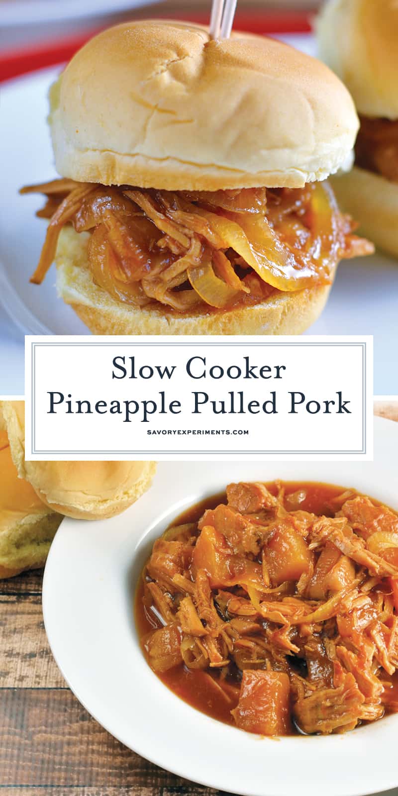 This set it and forget it Pineapple Slow Cooker Pulled Pork is the perfect family meal during a busy week. All it takes is 10 minutes of prep time! #crockpotpulledpork #pulledporksandwiches www.savoryexperiments.com