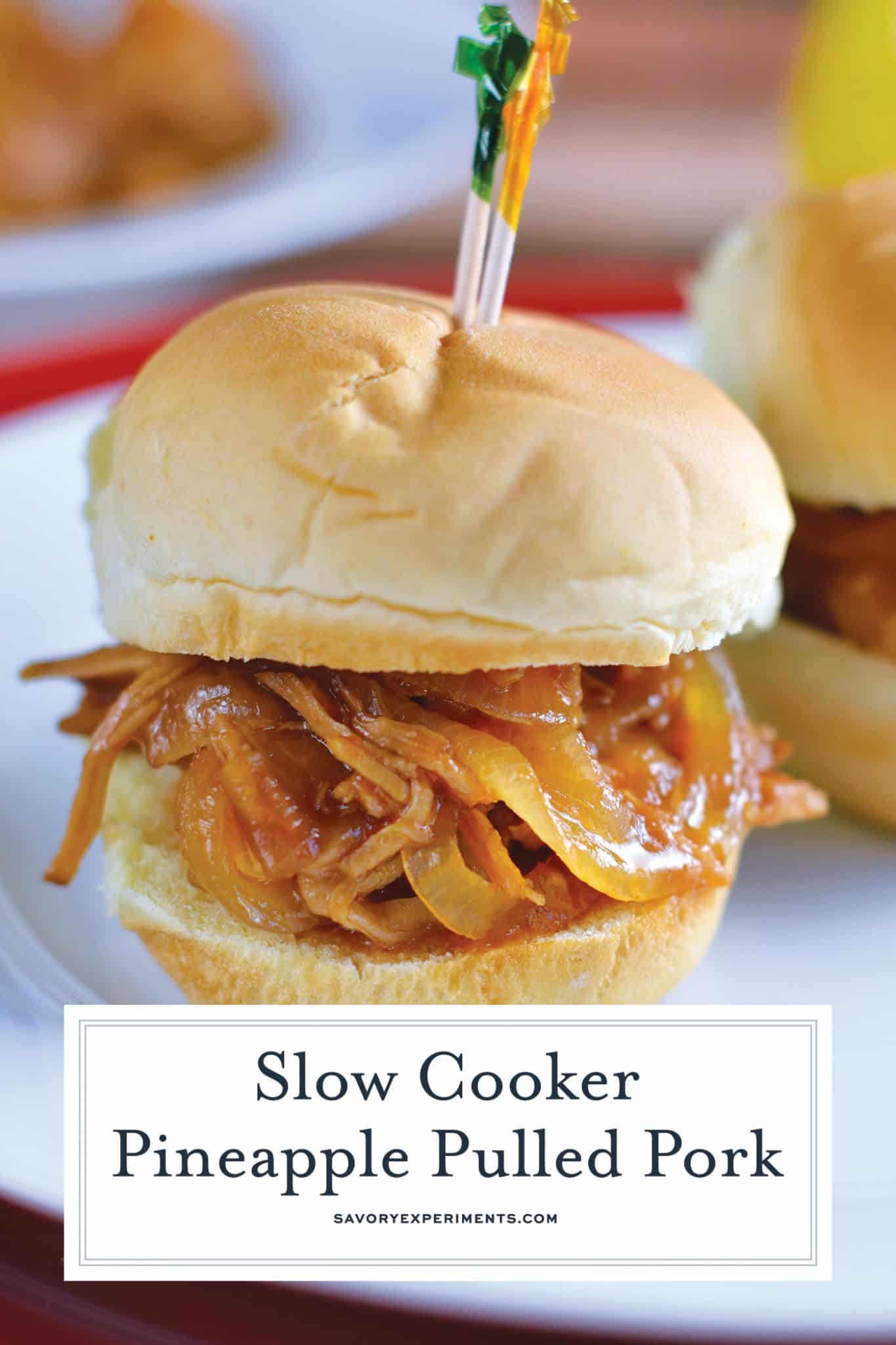 This set it and forget it Pineapple Slow Cooker Pulled Pork is the perfect family meal during a busy week. All it takes is 10 minutes of prep time! #crockpotpulledpork #pulledporksandwiches www.savoryexperiments.com