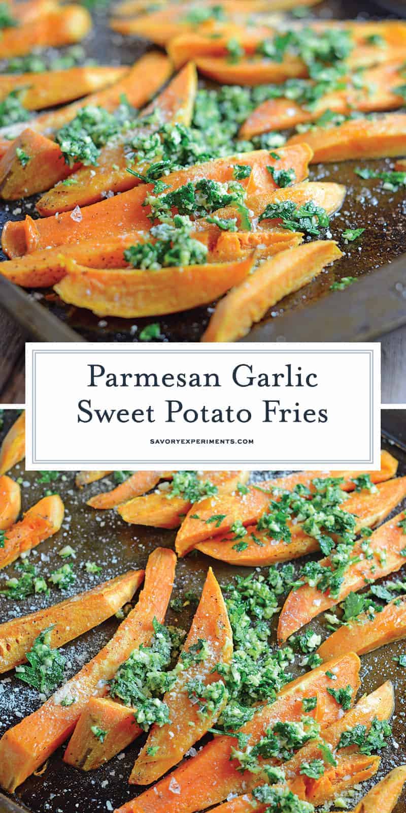 Garlic Parmesan Baked Sweet Potato Fries will jazz up your dinner with lightly tossed herbs, cheese and tender sweet potatoes! #sweetpotatofries #bakedsweetpotatofries #sweetpotatorecipes www.savoryexperiments.com