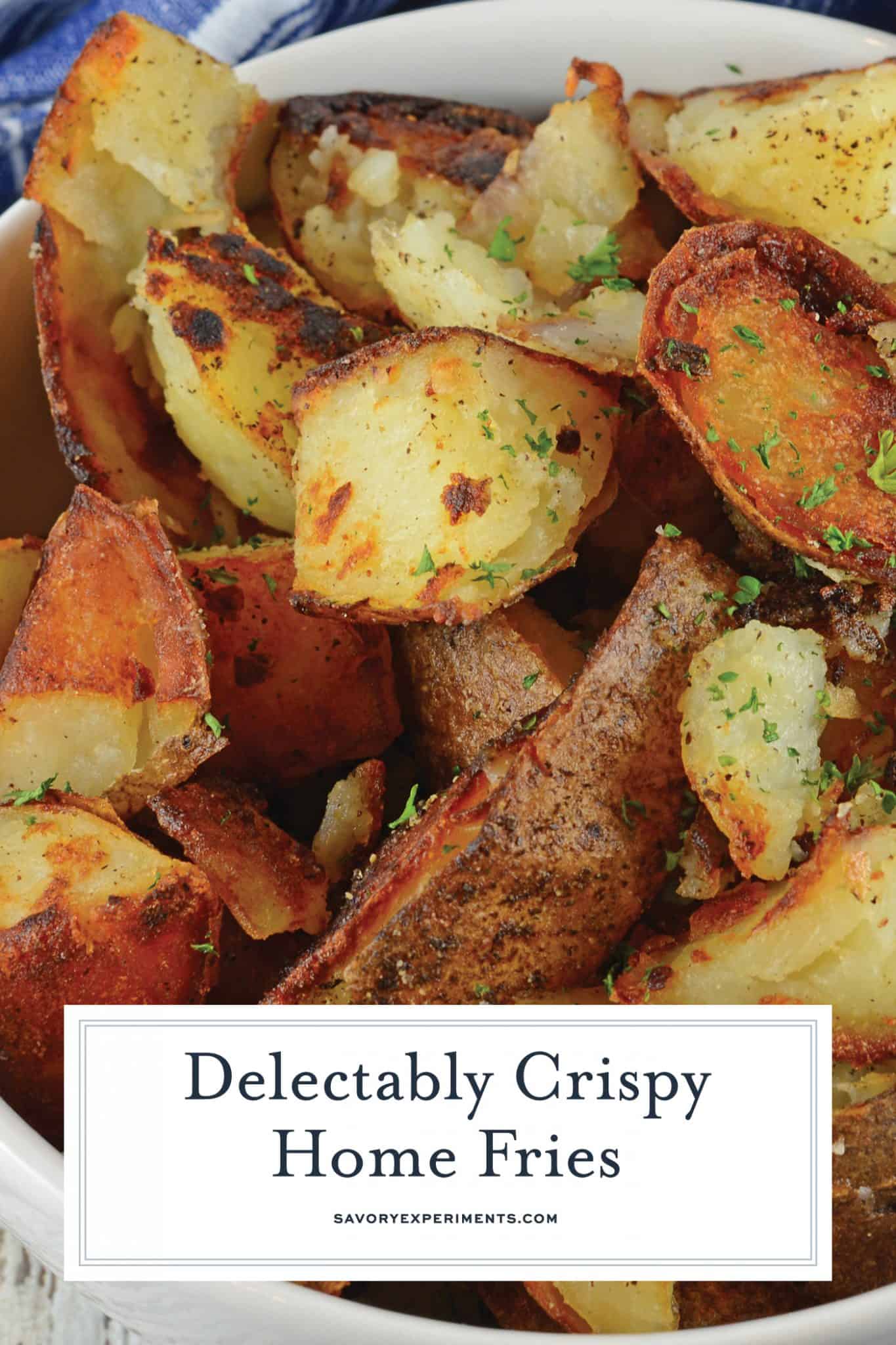 Make Crispy Home Fries like at the restaurant right at home! My recipe is super crispy, and has a secret ingredient that makes them the best potatoes ever! #breakfastpotatoes #howtomakehomefries #potatorecipes www.savoryexperiments.com