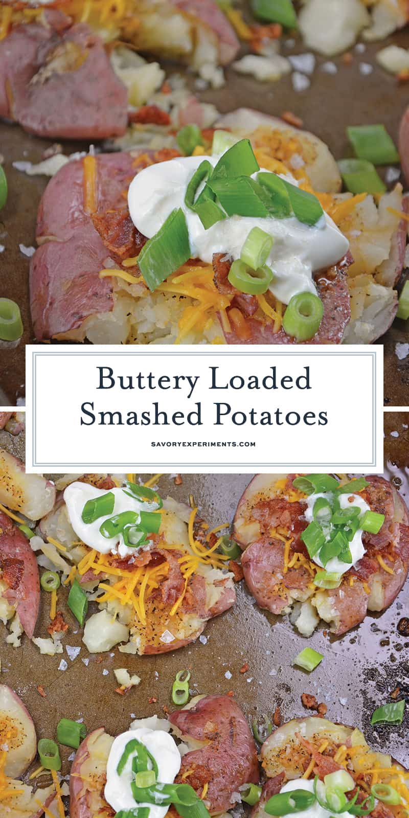 Loaded Smashed Potatoes are a cross between a loaded baked potato and loaded mashed potatoes. Topped with a zesty butter sauce, cheese, bacon, sour cream and scallions. #smashedpotatoes #potatorecipes www.savoryexperiments.com