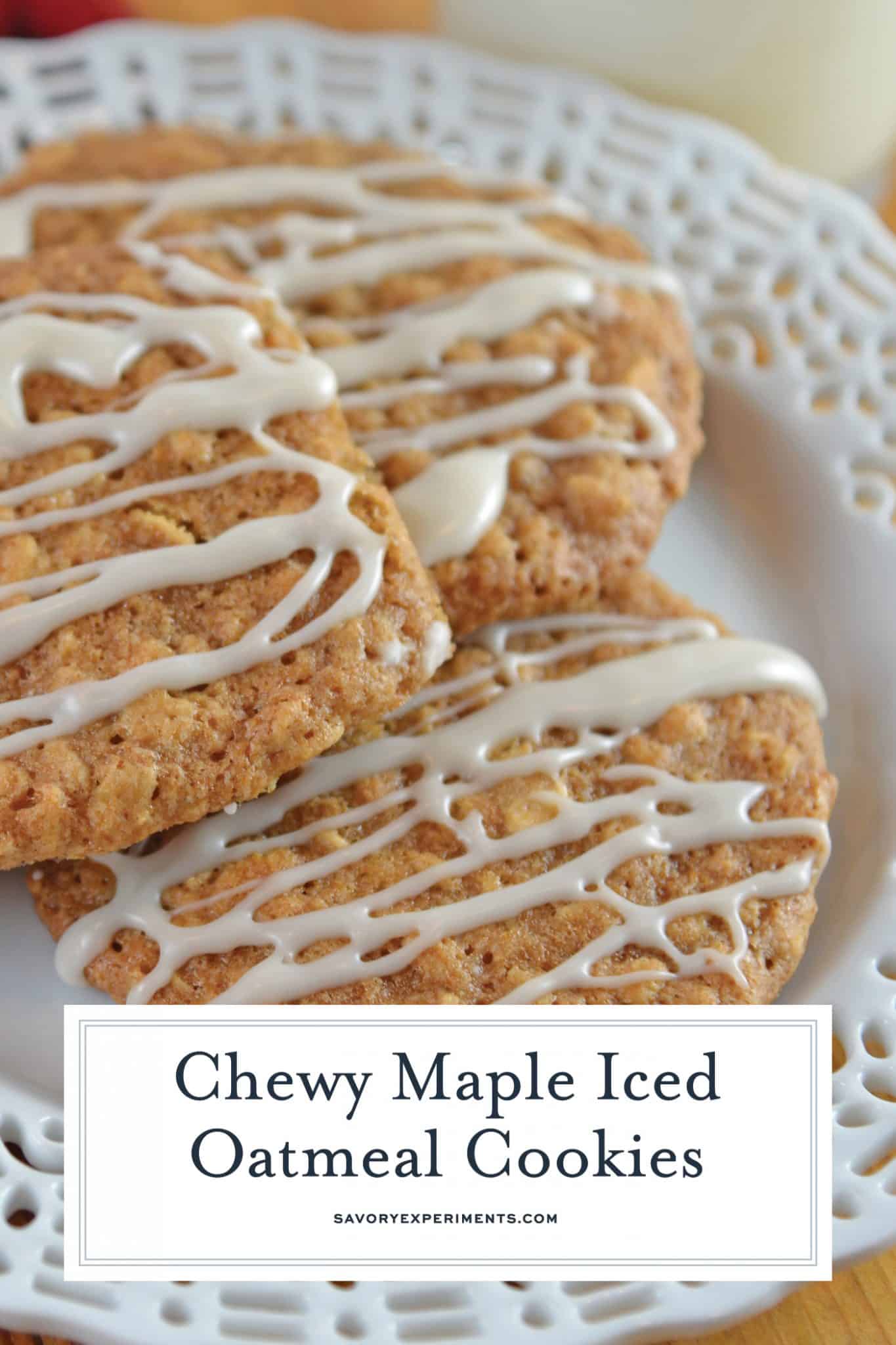 Maple Iced Oatmeal Cookies + VIDEO Chewy Oatmeal Cookies Reicipe