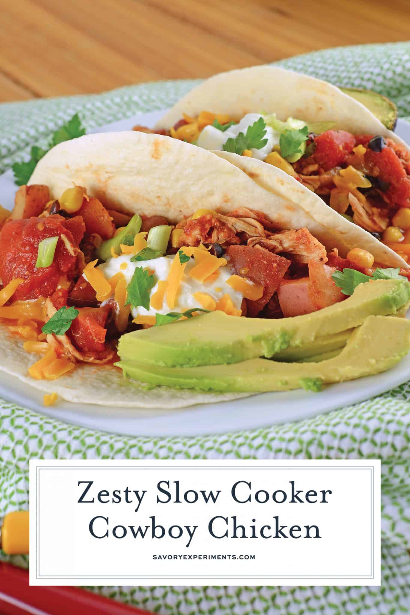 Slow Cooker Cowboy Chicken is an easy chicken recipe your whole family will love, packed with corn, potatoes, bean and a zesty taco seasoning! #slowcookerrecipes #easychickenrecipes www.savoryexperiments.com