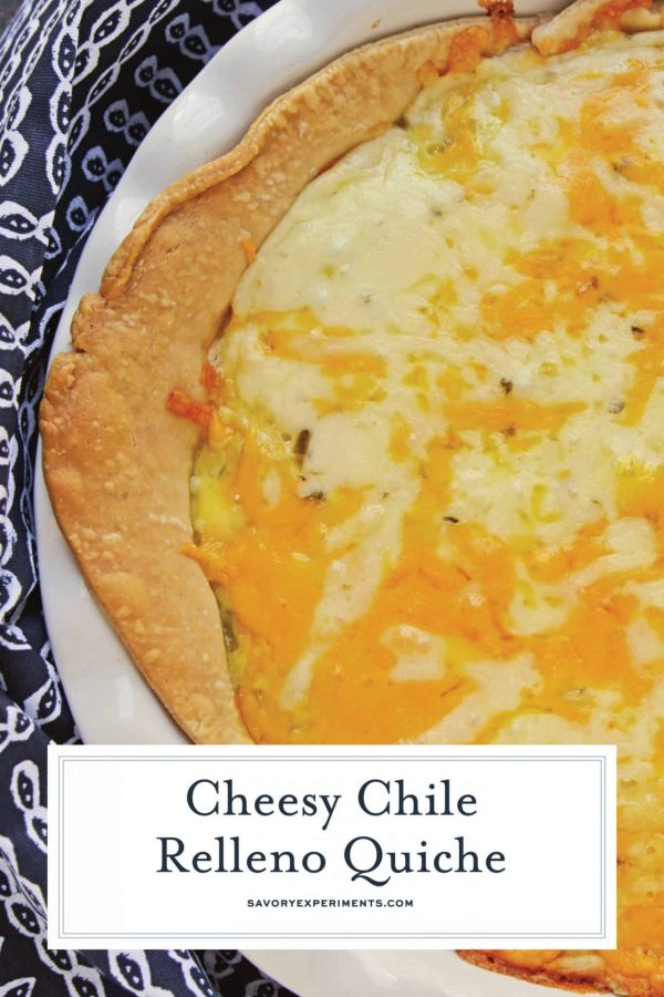 Chile Relleno Quiche - A Delicious And Easy Quiche Recipe