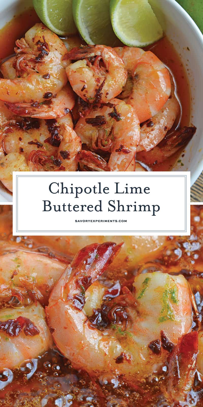 Chipotle Lime Buttered Shrimp is a delicious, spicy shrimp recipe! The chipotle peppers in adobe sauce with lime juice, make this recipe the perfect appetizer! #spicyshrimprecipe #sauteedshrimp www.savoryexperiments.com