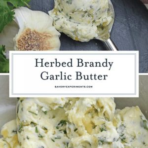 Brandy Garlic Butter is the best homemade garlic butter ever! Easy to make and SO yummy on garlic butter steak! #garlicbutter #howtomakegarlicbutter www.savoryexperiments.com