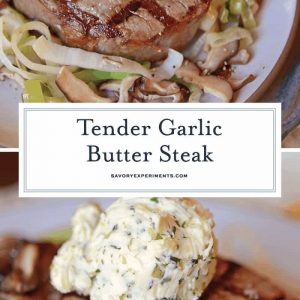 Garlic Butter Steak is perfect for any occasion! Grilled filet mignon is perfect for a special date night or just for a typical weeknight meal! #filetmignonrecipe #garlicbuttersteak #grillingfiletmignon www.savoryexperiments.com