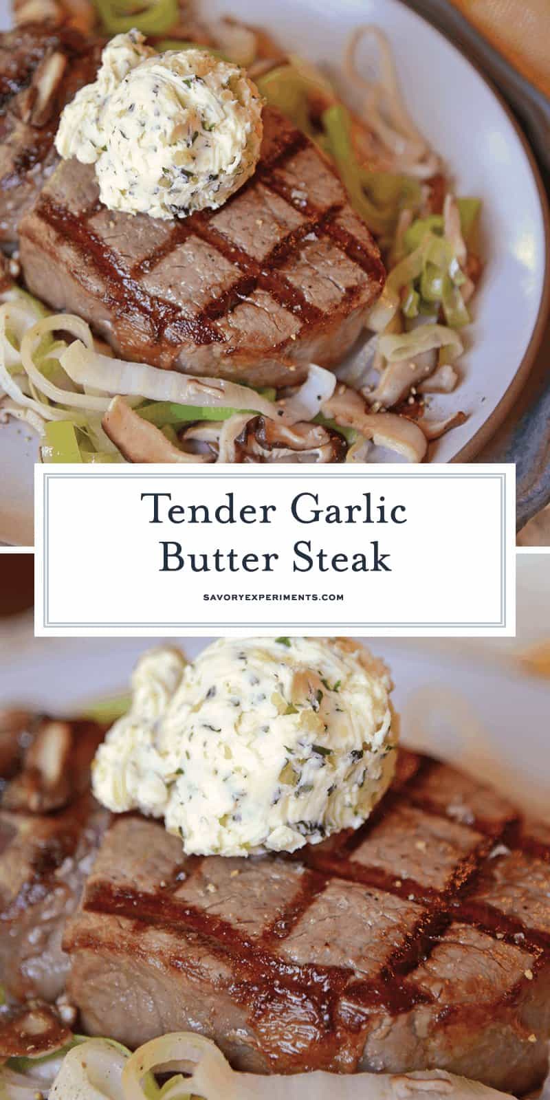 Garlic Butter Steak is perfect for any occasion! Grilled filet mignon is perfect for a special date night or just for a typical weeknight meal! #filetmignonrecipe #garlicbuttersteak #grillingfiletmignon www.savoryexperiments.com