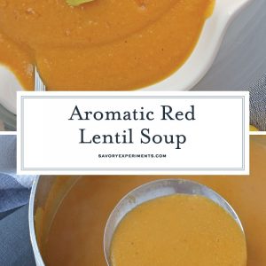 Red Lentil Soup is the best comfort food for a cold or rainy day. Packed full of vegetables and spices, this easy soup recipe is hearty enough for a meal. #lentilsouprecipes #redlentilrecipes www.savoryexperiments.com
