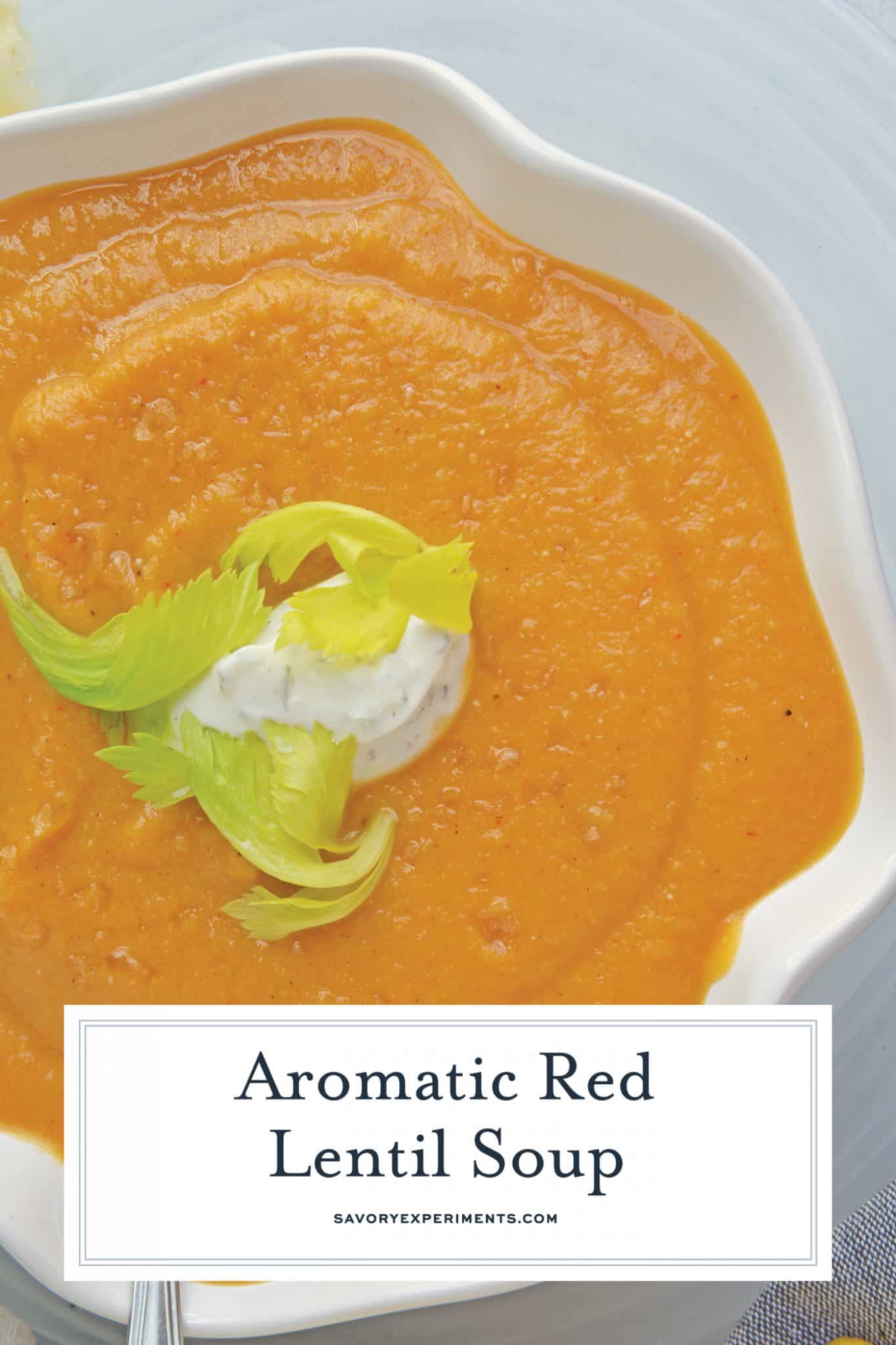 Red Lentil Soup is the best comfort food for a cold or rainy day. Packed full of vegetables and spices, this easy soup recipe is hearty enough for a meal. #lentilsouprecipes #redlentilrecipes www.savoryexperiments.com