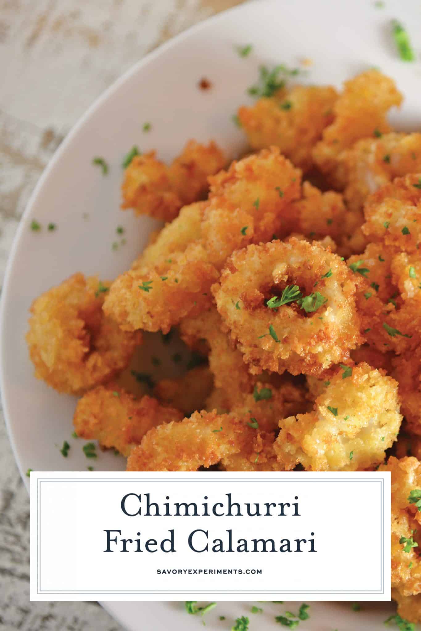 Chimichurri Fried Calamari is a quick and delicious appetizer recipe that can please any crowd! Served with fresh chimichurri sauce, it is a delicious twist. #friedcalamari #easycalamarirecipe www.savoryexperiments.com