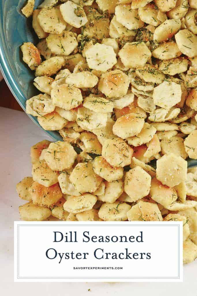 Dill Seasoned Oyster Crackers are the perfect snack, soup topper or salad crouton! They add an extra touch to any dish and are so easy to make and store! #dillseasonedoystercrackers #dilloystercrackers www.savoryexperiments.com