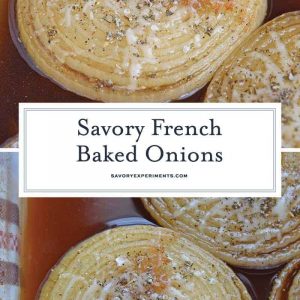 French Baked Onions are the perfect dish when you want french onion soup without the soup. A side dish recipe perfect for any meal.  #frenchonionsoup #bakedonions www.savoryexperiments.com