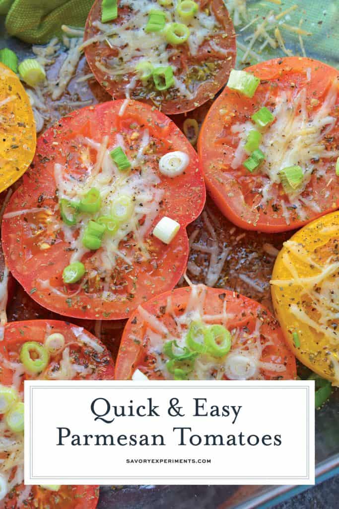 Parmesan Tomatoes are whole tomatoes, cut in half and baked with Parmesan cheese, Italian seasoning and garnished with lush scallions. An easy side dish recipe for any meal!  #tomatosidedishrecipes www.savoryexperiments.com