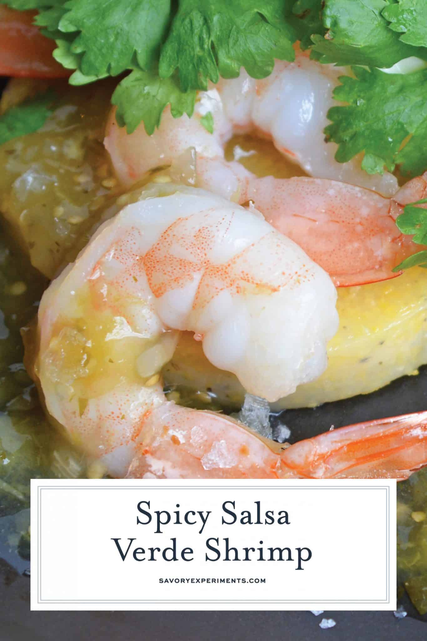This Salsa Verde Shrimp recipe is a delicious meal or appetizer using fresh lime, tomatillos, jalapenos and spices. Easy to make and delicious to eat. #easyshrimprecipes #shrimpdinnerrecipes www.savoryexperiments.com