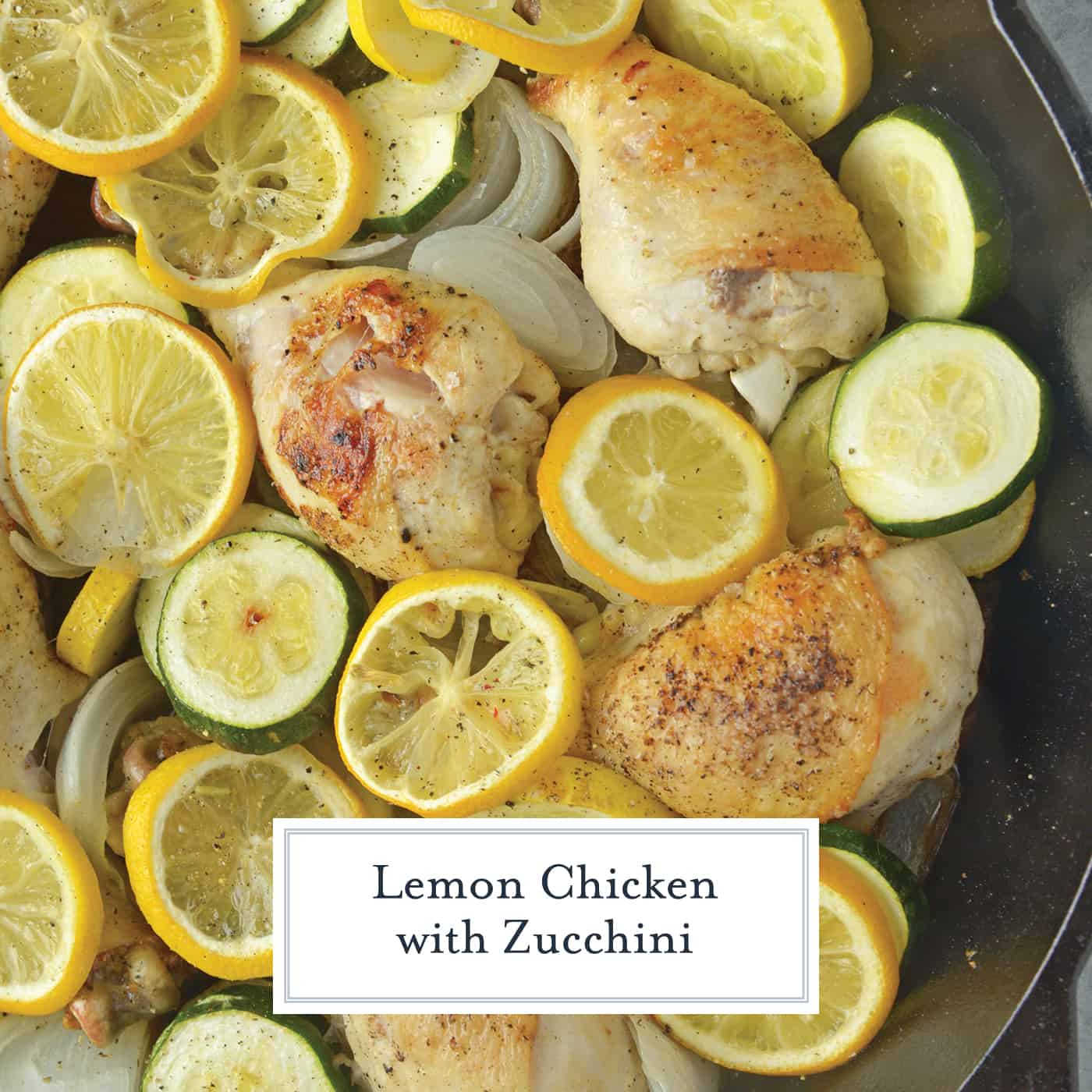 Lemon Chicken with Zucchini is a meal with classic, all-American flavors. Cast iron recipes are great since everything gets cooked in the same pan! #lemonchickenrecipe #castironrecipes www.savoryexperiments.com