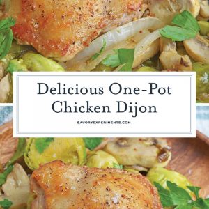 Chicken Dijon is an easy dinner recipe using chicken thighs, mushrooms, brussels sprouts, sweet onions, apple juice and of course, Dijon mustard! #chickendijon #mustardchicken #easychickenrecipe www.savoryexperiments.com