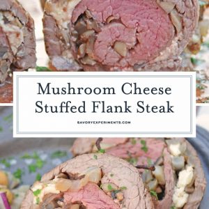 Mushroom Cheese Stuffed Flank Steak is a delicious and succulent main dish with cheese, mushrooms and garlic. The best flank steak pinwheel recipe! #stuffedflanksteak #flanksteakrecipe www.savoryexperiments.com