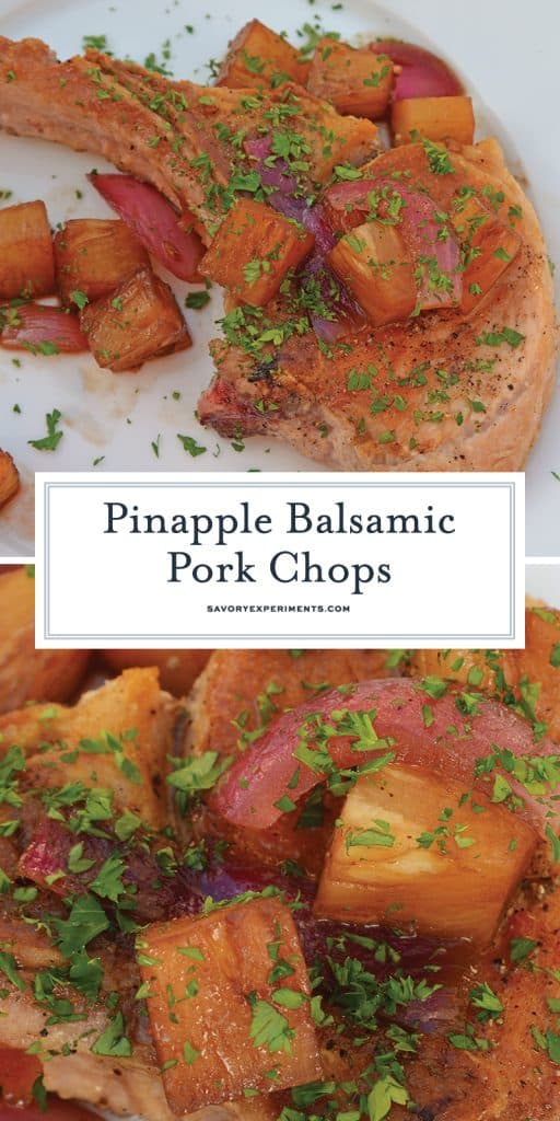 Pineapple Balsamic Pork Chops are a quick and easy meal that combine sweet balsamic vinegar and pineapple with garlic and onions for a well-balanced and easy meal! #porkchoprecipes #balsamicporkchops www.savoryexperiments.com