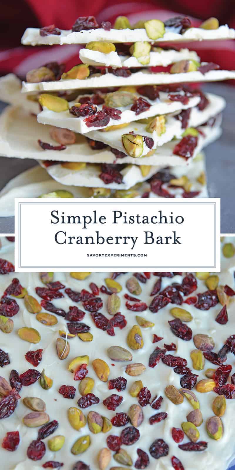 Pistachio Cranberry Bark is a delicious combination of pistachios, cranberries, and white chocolate! Perfect for the holiday season with its festive colors! #christmasbarkrecipe #pistachiocranberrybark www.savoryexperiments.com