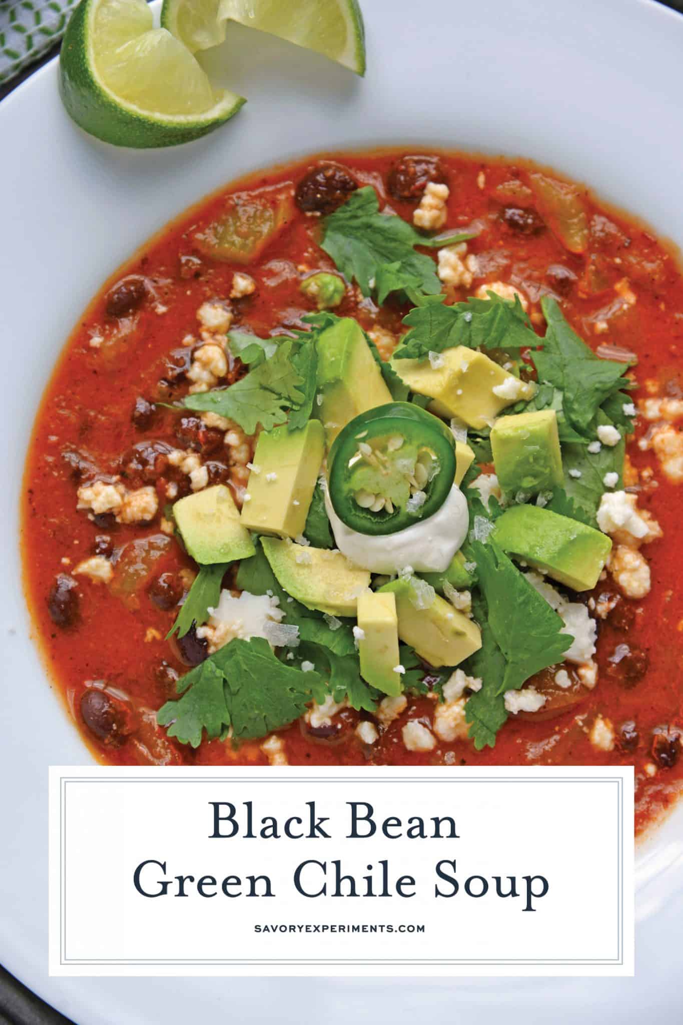 Black bean green chile soup is a tomato based soup with smoky chipotle peppers and robust flavors. Top with avocado, cilantro and queso fresco! #easysoups #souprecipes www.savoryexperiments.com