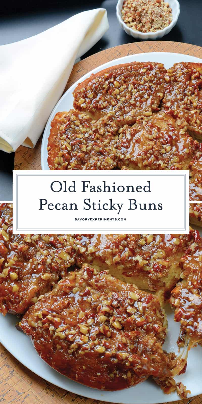 Pecan Sticky Buns are the best hot sticky bun recipe out there, made just the way grandma on the farm made them with a caramel pecan sauce. #stickybuns #stickybunrecipe www.savoryexperiments.com