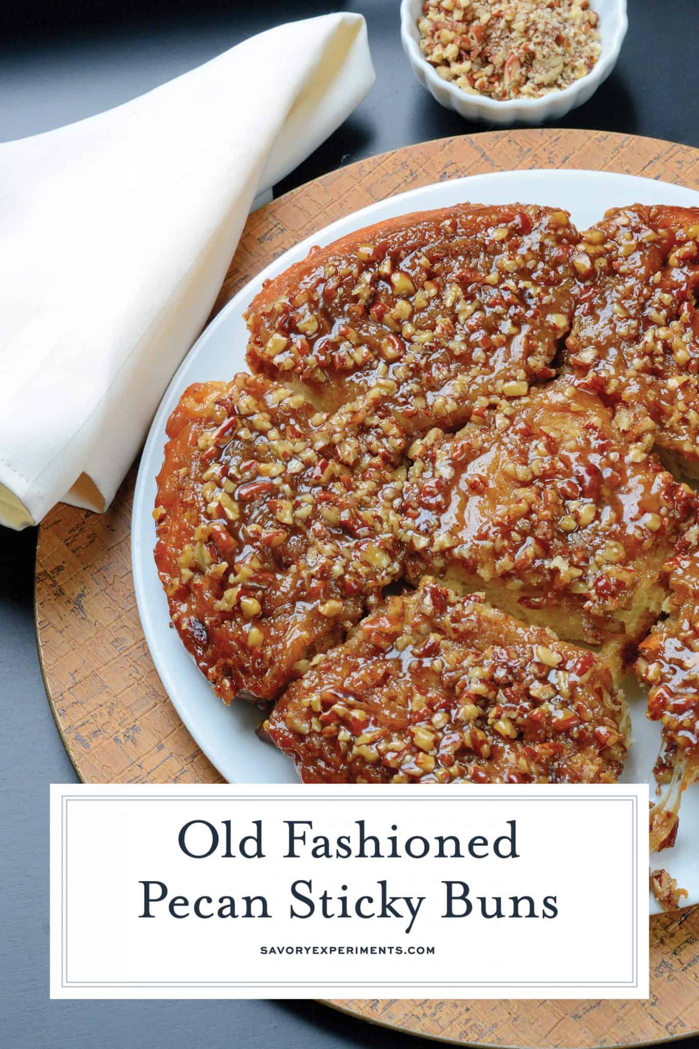 Pecan Sticky Buns are the best hot sticky bun recipe out there, made just the way grandma on the farm made them with a caramel pecan sauce.Ā #stickybuns #stickybunrecipe www.savoryexperiments.com