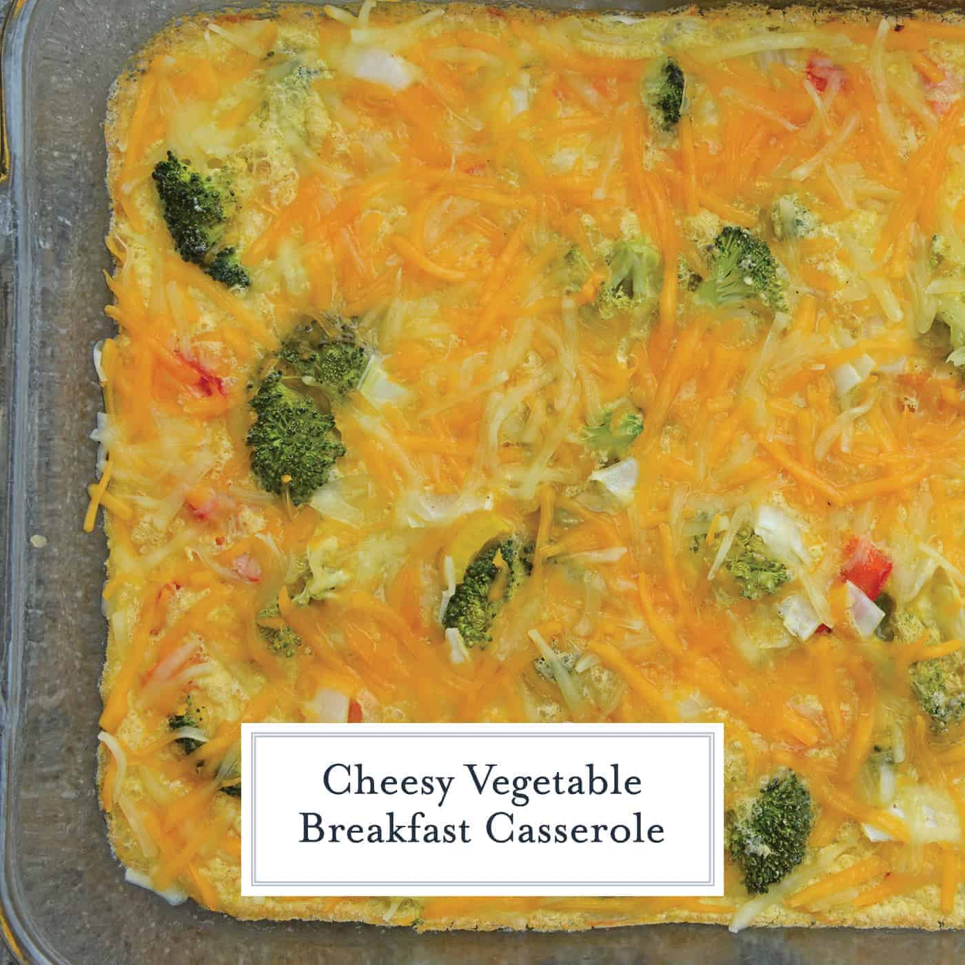 Cheesy Vegetable Breakfast Casserole uses fluffy eggs with broccoli, bell pepper, onion and cheese to make a delightful breakfast that is perfect for feeding a crowd! #vegetablecasserole #breakfastcasserole www.savoryexperiments.com 