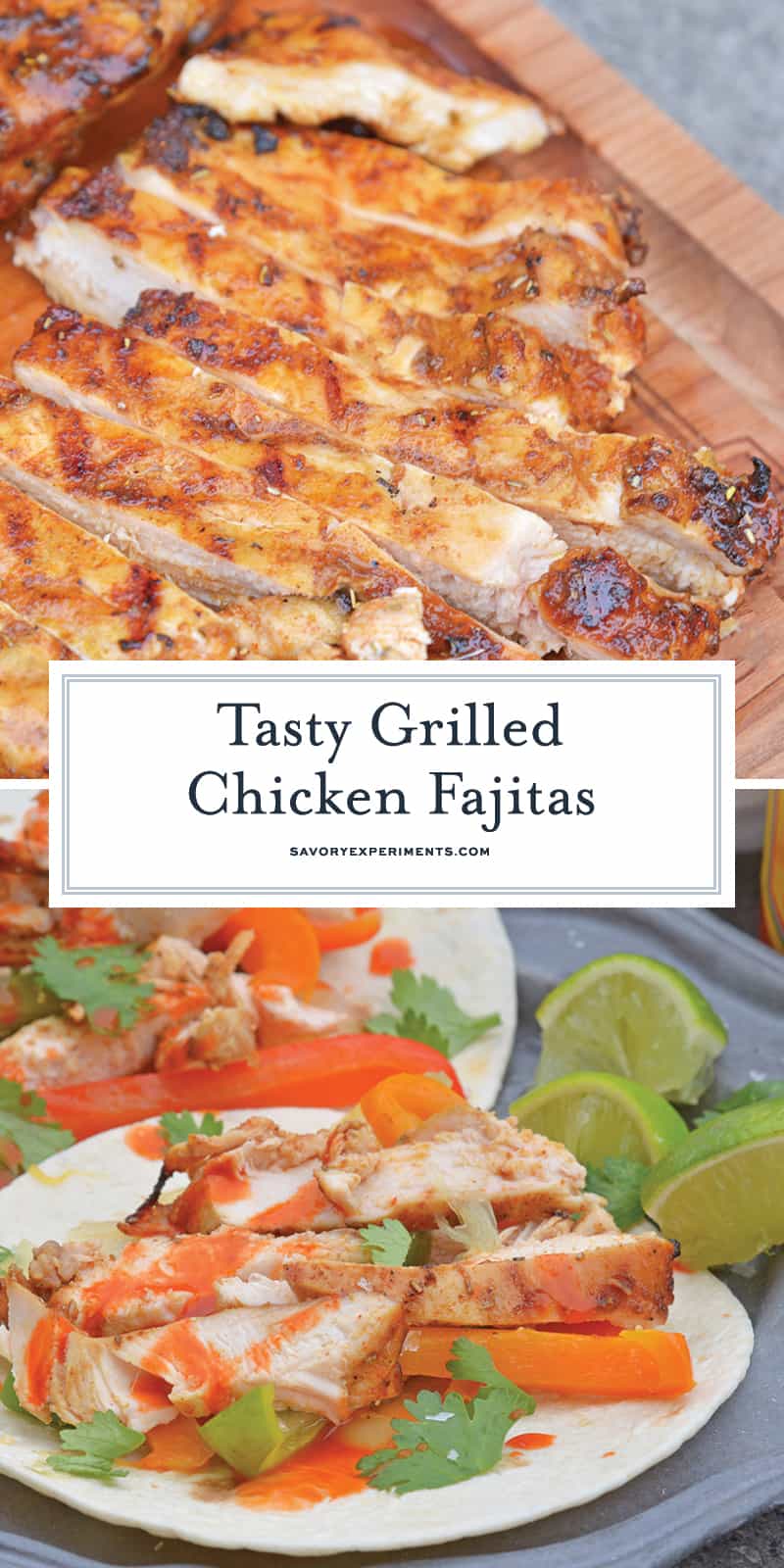 My Grilled Chicken Fajitas are a simple and healthy meal that you can have ready in under 30 minutes and make for the perfect weeknight meal.  #grilledchickenfajitas #fajitas #grilledchicken www.savoryexperiments.com