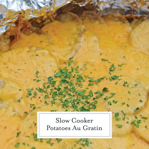 Slow Cooker Potatoes au Gratin The Ultimate Cheesy Potatoes