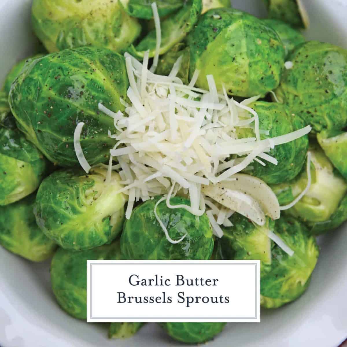 Garlic Butter Brussel Sprouts A Deliciously Easy Side Dish!