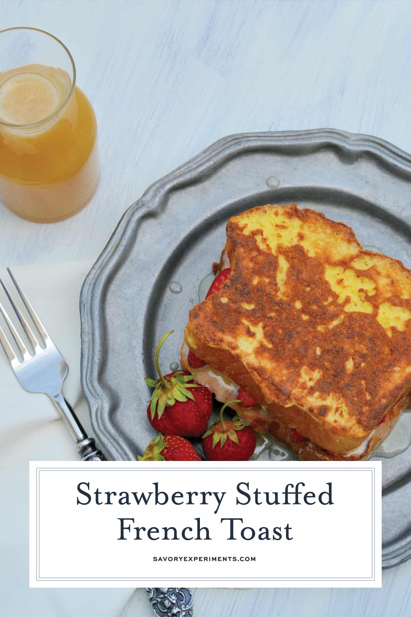 Strawberry Stuffed French Toast is made with mascarpone, Dutch honey syrup, fresh strawberries, and buttery brioche, pound cake, or angel food, for a perfectly delicious dish to enjoy for breakfast! #stuffedfrenchtoast www.savoryexperiments.com