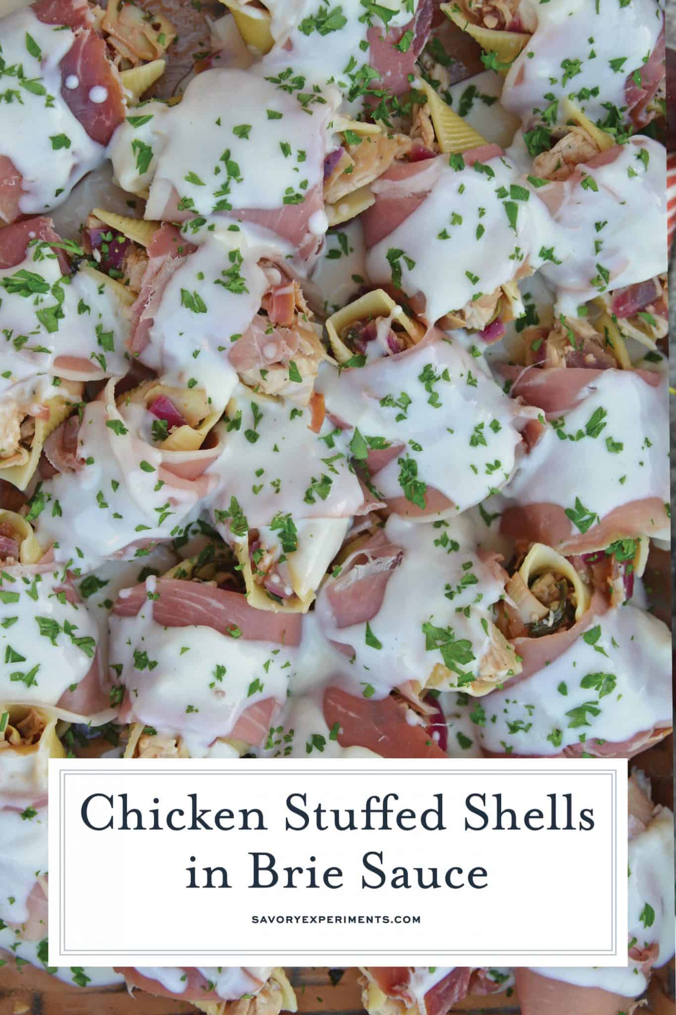 Prosciutto Wrapped Chicken Stuffed Shells and Creamy Brie Sauce is a rich and savory easy dinner you'll want to make again and again! #chickenstuffedshells #stuffedshellsrecipe www.savoryexperiments.com