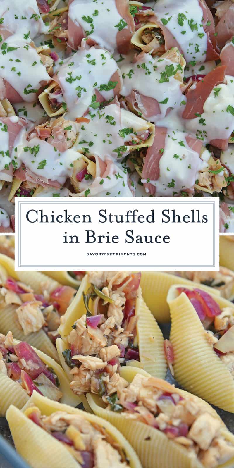 Prosciutto Wrapped Chicken Stuffed Shells and Creamy Brie Sauce is a rich and savory easy dinner you'll want to make again and again! #chickenstuffedshells #stuffedshellsrecipe www.savoryexperiments.com