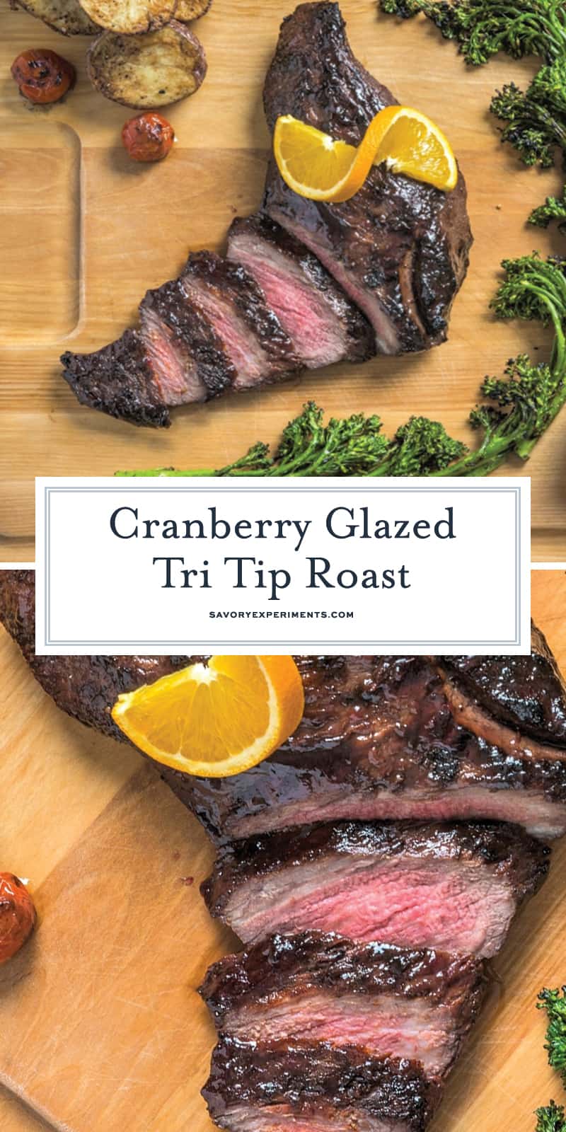 Cranberry Glazed Tri-Tip is a tender piece of beef that pairs perfectly with a sweet cranberry-orange glaze for a perfect roast on the grill, smoker or even in the oven. #tritiproast www.savoryexperiments.com 