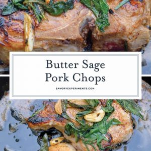 Butter Sage Pork Chops are pan seared pork chops in a simple butter, garlic and sage sauce. Sear in cast iron and then finish in the oven for the best pork chop recipe ever! #porkchoprecipe #pansearedporkchops www.savoryexperiments.com