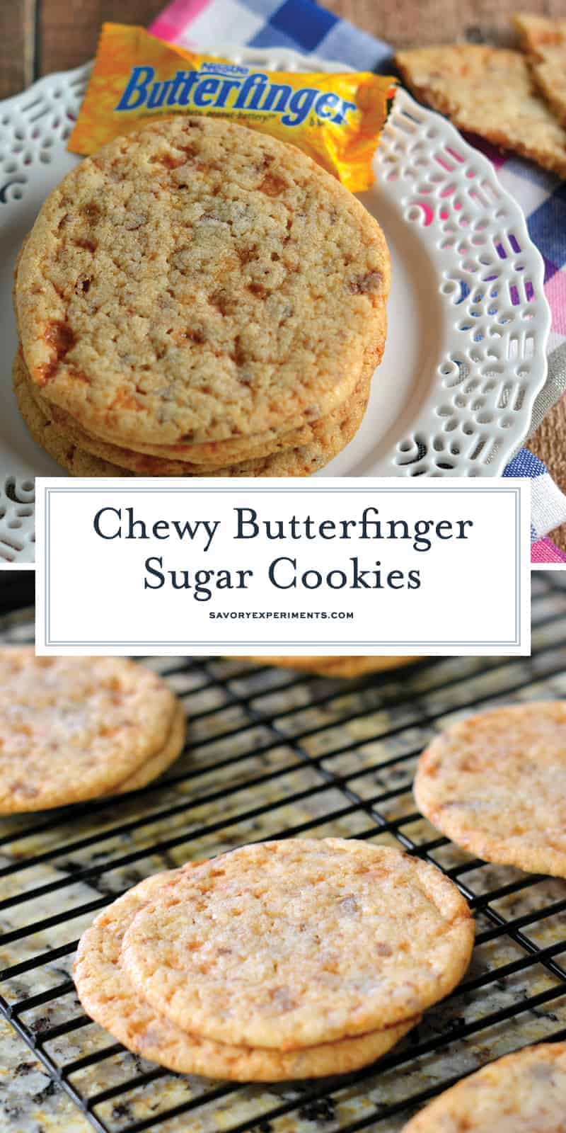 These soft, Chewy Butterfinger Sugar Cookies are a great way to incorporate a delicious classic, BUTTERFINGER® into your baking.  #butterfinger #sugarcookies www.savoryexperiments.com