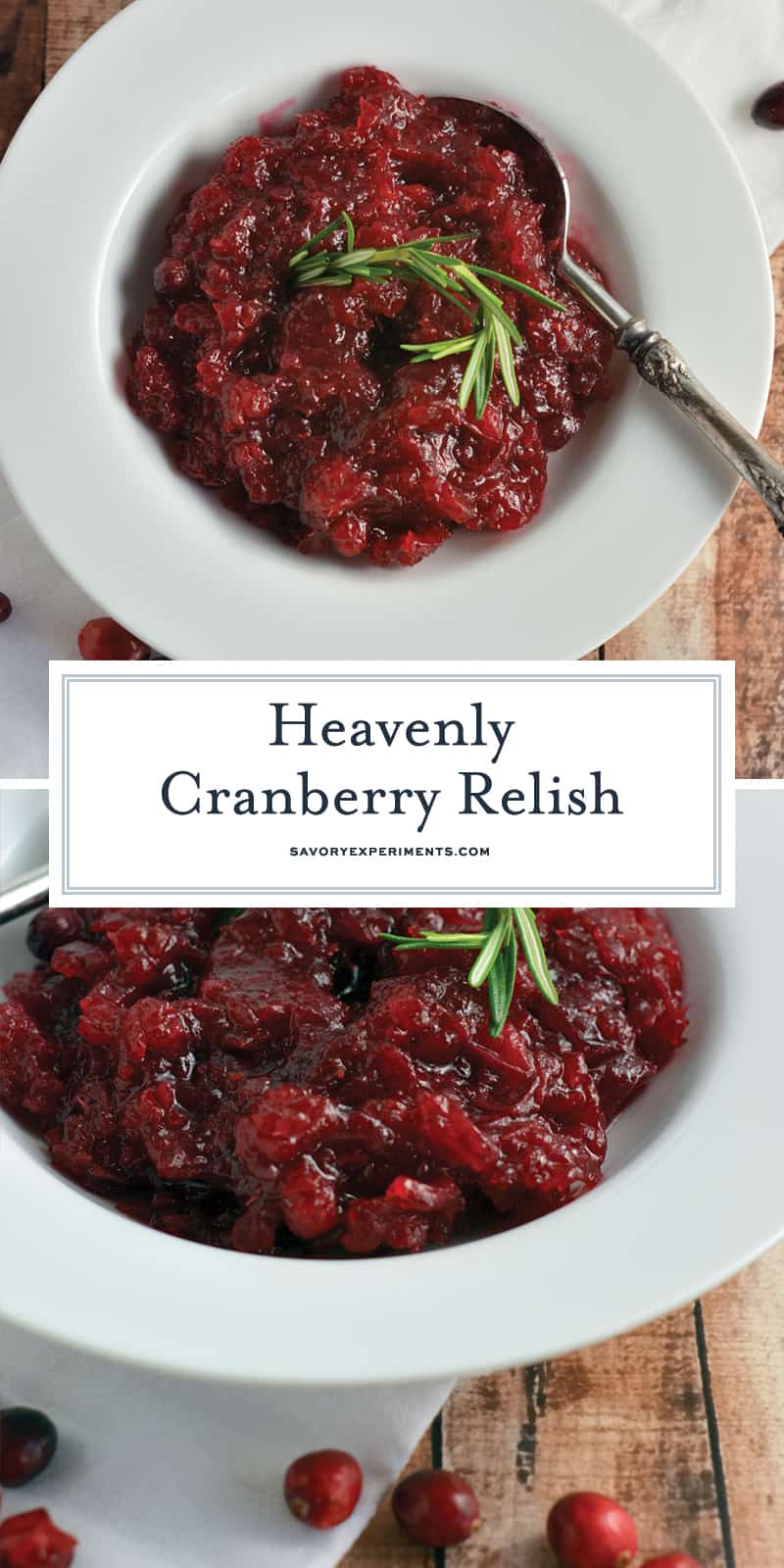 This homemade Cranberry Relish recipe is perfect for your Turkey Day festivities and will soon be a must-have every holiday season.  #cranberryrelish #cranberrysauce www.savoryexperiments.com